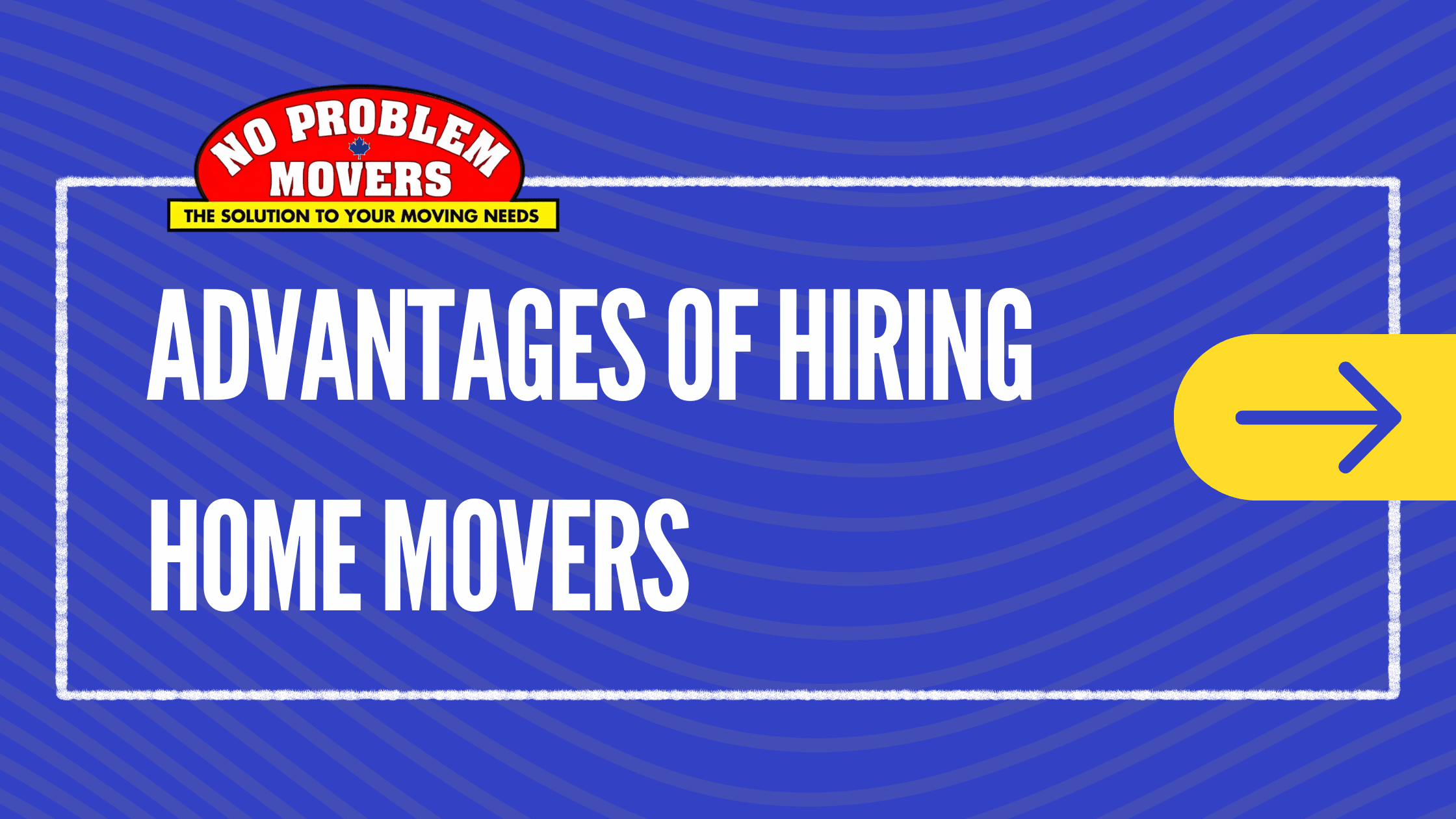 Advantages of Hiring Home Movers blog banner