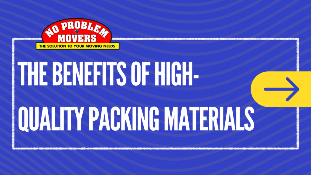 The Benefits of High-Quality Packing Materials blog banner