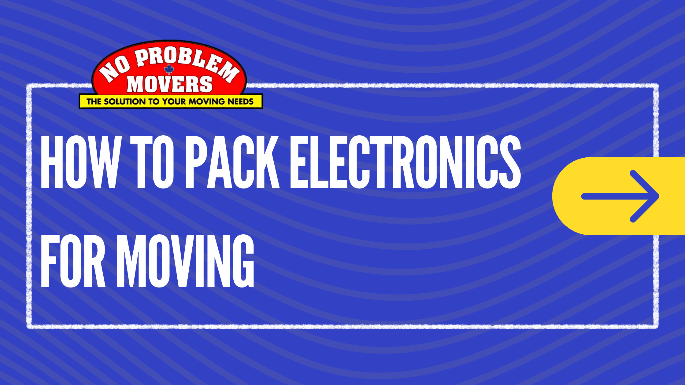 how to Pack Electronics For Moving blog banner