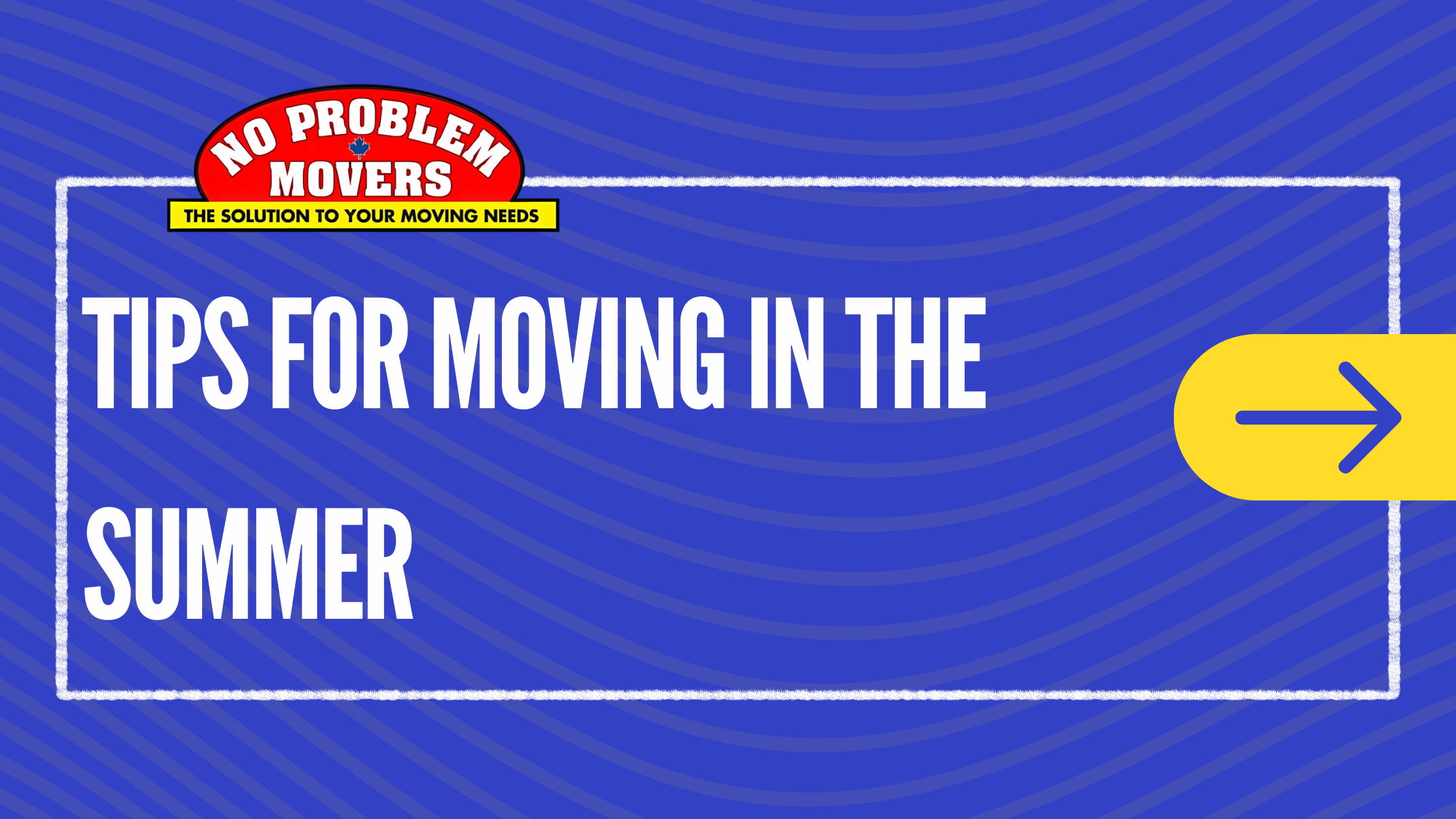 Tips for Moving in The Summer blog banner